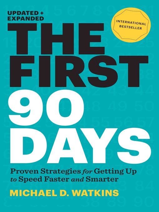 Title details for The First 90 Days by Michael D. Watkins - Available